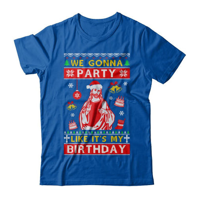 We Gonna Party Like It's My Birthday Jesus Sweater Christmas-T-Shirt & Sweatshirt-Premium T-Shirt-Royal