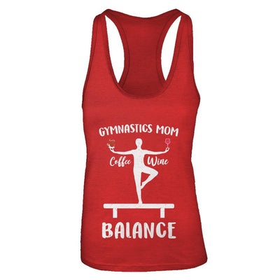Gymnastics Moms Have Balance Wine Coffee Mothers Day-T-Shirt & Tank Top-Women's Ideal Racerback Tank-Red