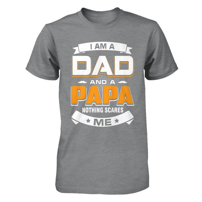 I Am A Dad And A Papa Nothing Scares Me-T-Shirt & Hoodie-Classic T-Shirt-Sport Grey