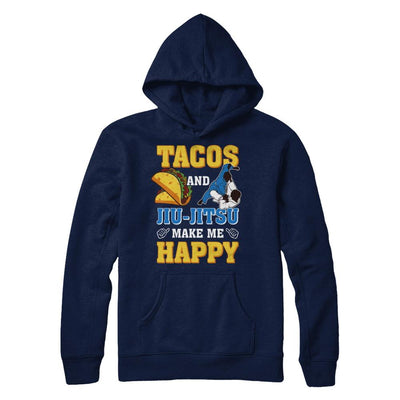 Tacos And Jiu Jitsu Make Me Happy-T-Shirt & Hoodie-Pullover Hoodie-Navy