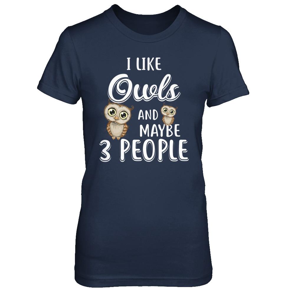 I Like Owls And Maybe 3 People-T-Shirt & Hoodie-Women's T-Shirt-Navy