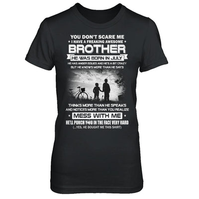 Freaking Awesome Brother He Was Born In July Sister-T-Shirt & Hoodie-Women's T-Shirt-Black