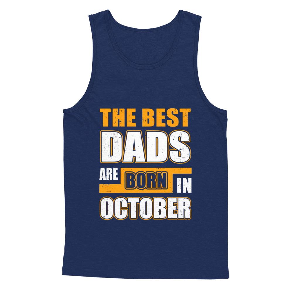 The Best Dads Are Born In October-T-Shirt & Hoodie-Unisex Tank-Navy