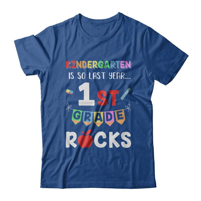 Kindergarten Is So Last Year 1st Grade Rocks-T-Shirt & Hoodie-Classic T-Shirt-Royal