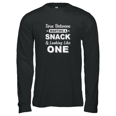 Torn Between Wanting A Snack And Looking Like One-T-Shirt & Tank Top-Long Sleeve T-Shirt-Black