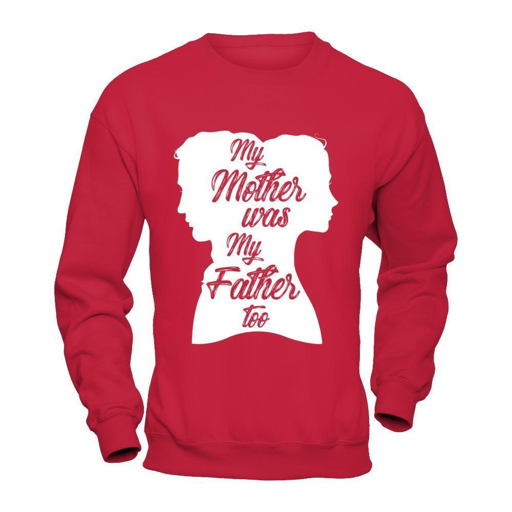 My Mother Was My Father Too-T-Shirt & Hoodie-Crewneck Sweatshirt-Red