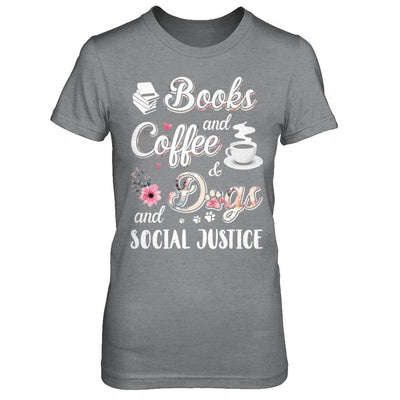 Books Coffee Dogs Social Justice-T-Shirt & Hoodie-Women's T-Shirt-Sport Grey