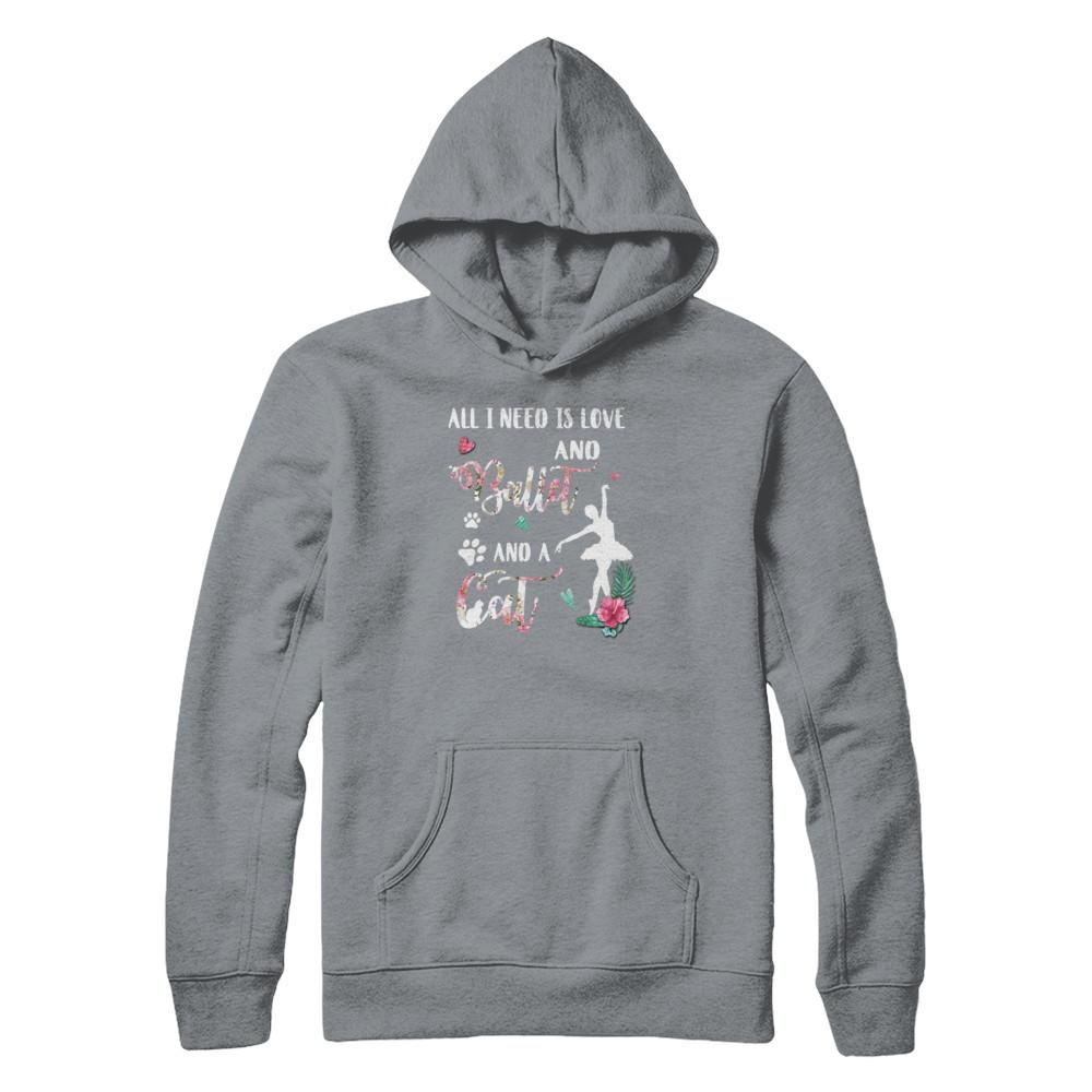 All I Need Is Love And Ballet And A Cat-T-Shirt & Tank Top-Pullover Hoodie-Light Steel