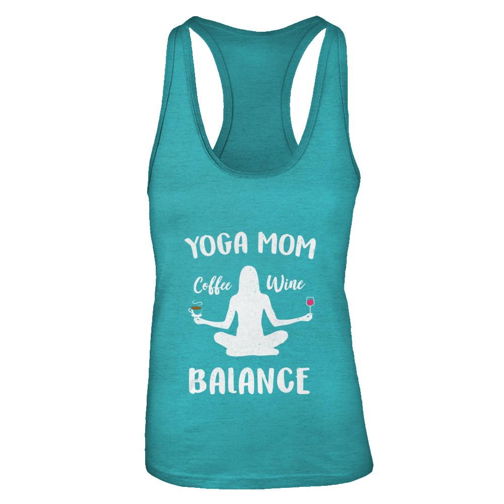 Yoga Moms Have Balance Wine Coffee Mothers Day-T-Shirt & Tank Top-Women's Ideal Racerback Tank-Tahiti Blue
