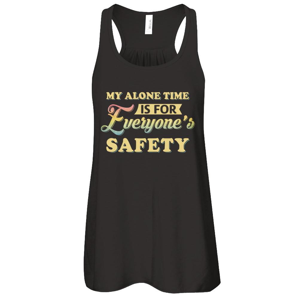 My Alone Time Is For Everyone's Safety