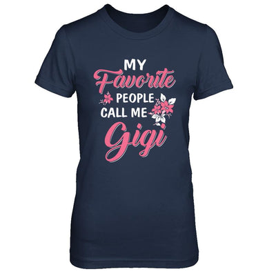 My Favorite People Call Me Gigi Mothers Day Gift-T-Shirt & Hoodie-Women's T-Shirt-Navy