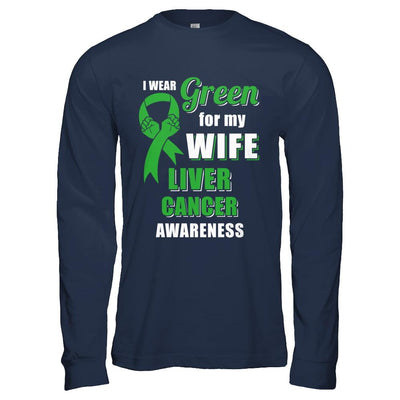 I Wear Green For My Wife Liver Cancer Husband-T-Shirt & Hoodie-Long Sleeve T-Shirt-Navy