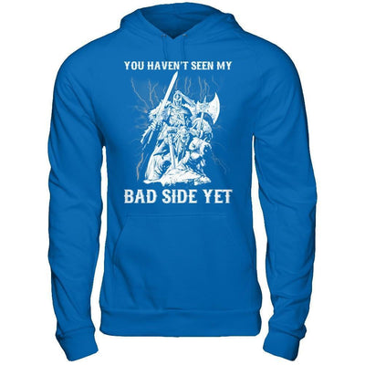 Viking You Haven't Seen My Bad Side Yet-T-Shirt & Hoodie-Pullover Hoodie-Royal