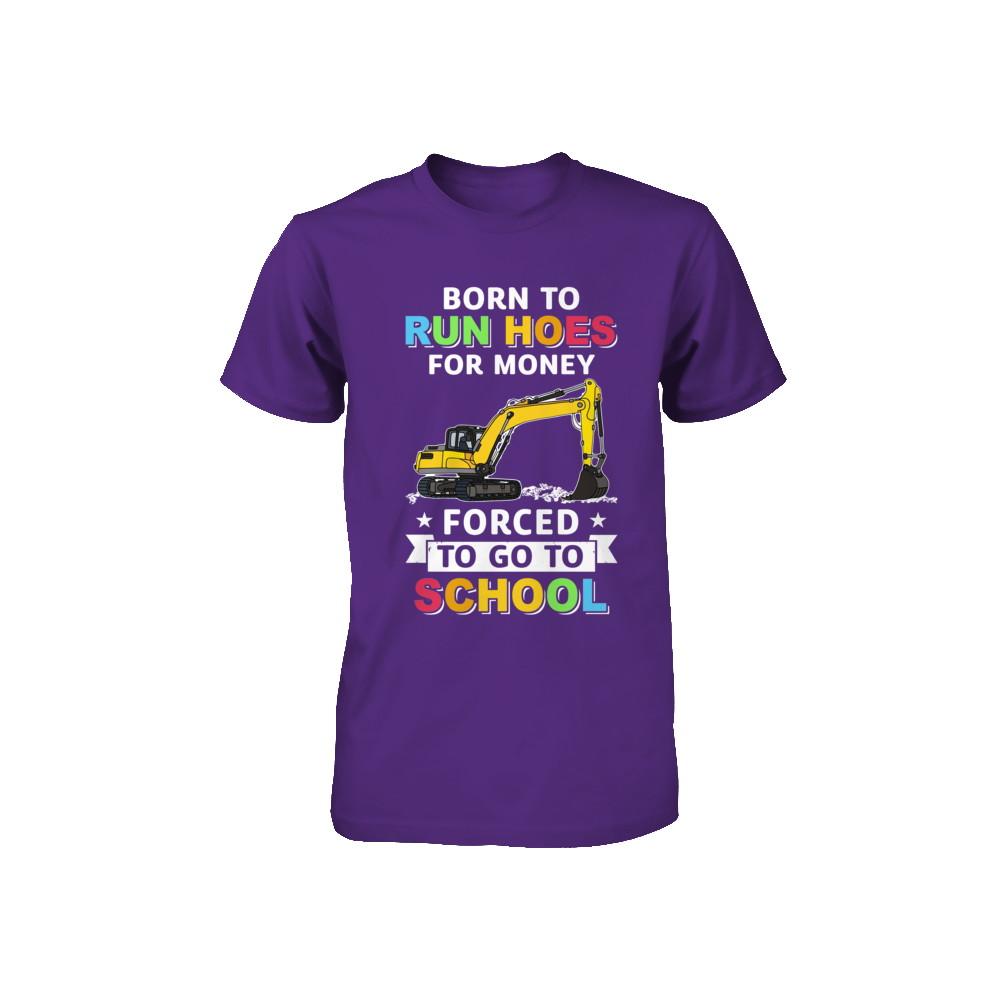 Born To Run Hoes For Money Forced To Go To School Youth-Youth Shirt-