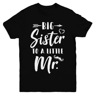 Big Sister To A Little Mister Baby Kid Shower Youth-Youth Shirt-Youth T-Shirt-Black