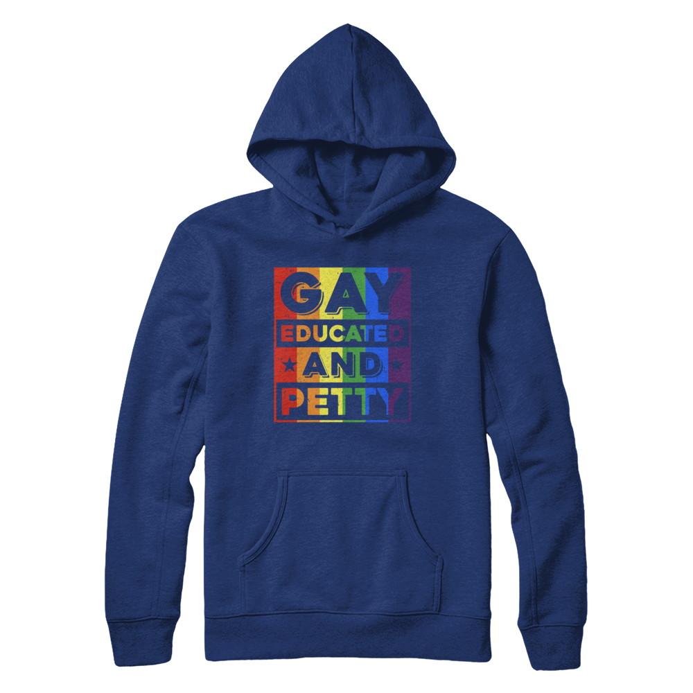 Gay Educated And Petty LGBT Pride-T-Shirt & Hoodie-Pullover Hoodie-Deep Royal