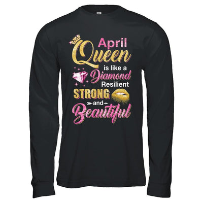 April Girls Queen Is Diamond Strong Beautiful-T-Shirt & Hoodie-Long Sleeve T-Shirt-Black