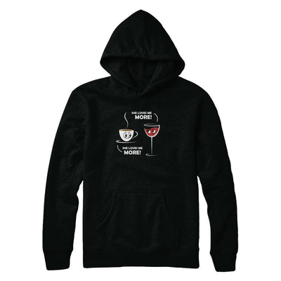 She Loves Me More Wine Coffee-T-Shirt & Tank Top-Pullover Hoodie-Black
