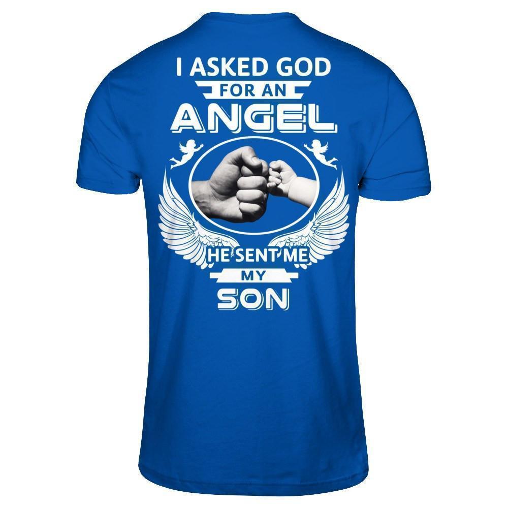 I Asked God For An Angel He Sent Me My Son-T-Shirt & Hoodie-Premium T-Shirt-Royal