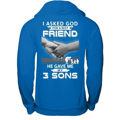 I Asked God For A Best Friend He Gave Me My Three Sons-T-Shirt & Hoodie-Pullover Hoodie-Royal