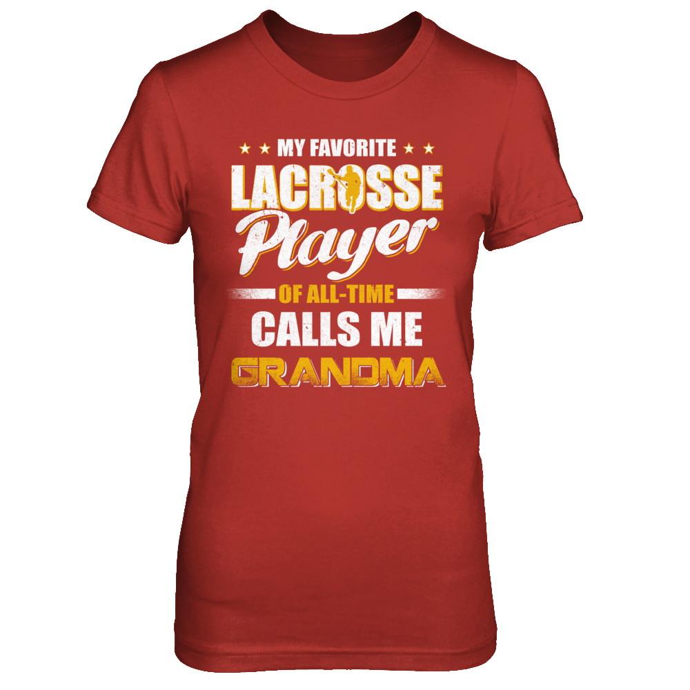 My Favorite Lacrosse Player Calls Me Grandma Lacrosse-T-Shirt & Hoodie-Women's T-Shirt-Red