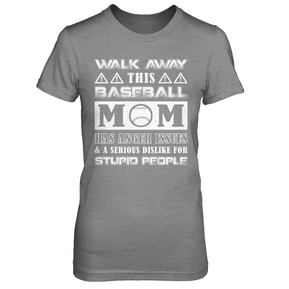 Walk Away This Baseball Mom Has Anger Issues-T-Shirt & Hoodie-Women's T-Shirt-Sport Grey