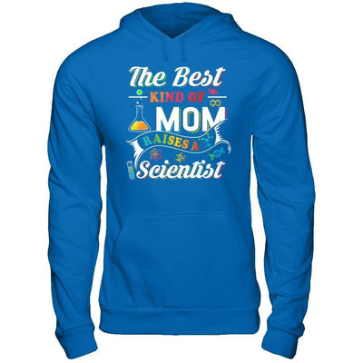The Best Kind Of Mom Raises A Scientist-T-Shirt & Hoodie-Pullover Hoodie-Royal