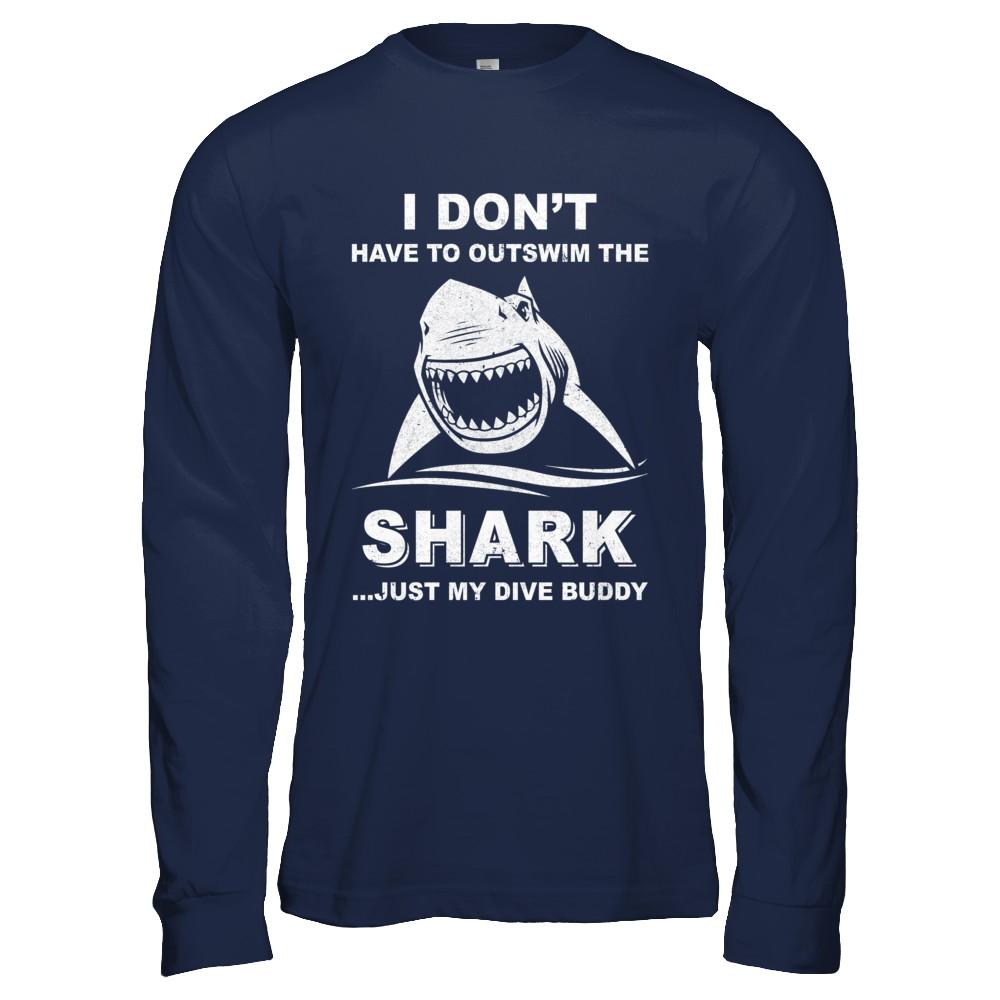 I Don't Have To Outswim Shark Just My Dive Buddy Scuba-T-Shirt & Hoodie-Long Sleeve T-Shirt-Navy