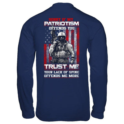 Sorry If My Patriotism Offends You Trust Me Your Lack Of Spine Offends Me More-T-Shirt & Hoodie-Long Sleeve T-Shirt-Navy