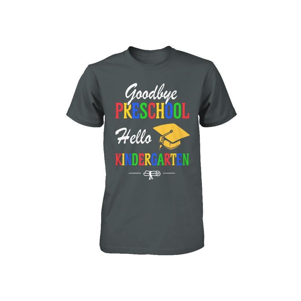 Goodbye Preschool Hello Kindergarten Youth-Youth Shirt-Toddler T-Shirt-Charcoal