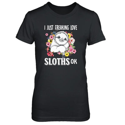 I Just Freaking Love Sloths-T-Shirt & Tank Top-Women's T-Shirt-Black