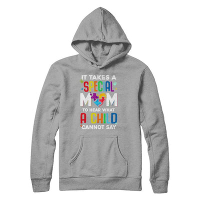 It Takes A Special Mom To Hear What A Child Autism Mom-T-Shirt & Hoodie-Pullover Hoodie-Light Steel