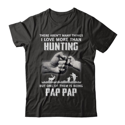 I Love More Than Hunting Being Pap Pap Funny Fathers Day-T-Shirt & Hoodie-Classic T-Shirt-Black