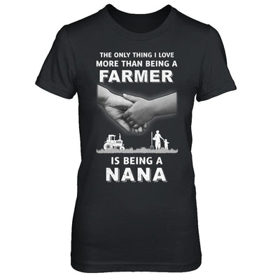 Love More Than Farmer Being A Nana Fathers Day-T-Shirt & Hoodie-Women's T-Shirt-Black