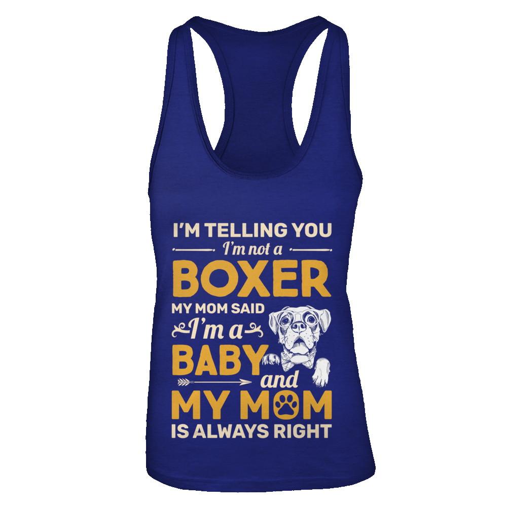 Boxer I'm Telling You I'm Not A Boxer My Mom Said-T-Shirt & Tank Top-Women's Ideal Racerback Tank-Royal