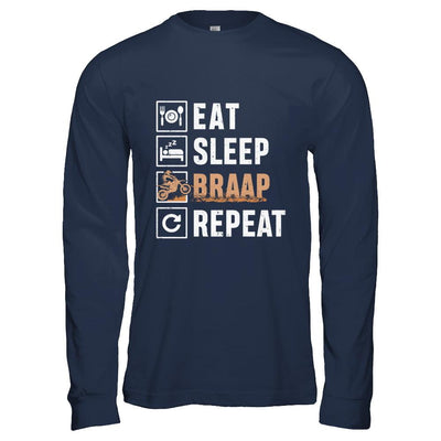 Eat Sleep Braap Repeat Motocross Dirt Bike-T-Shirt & Hoodie-Long Sleeve T-Shirt-Navy