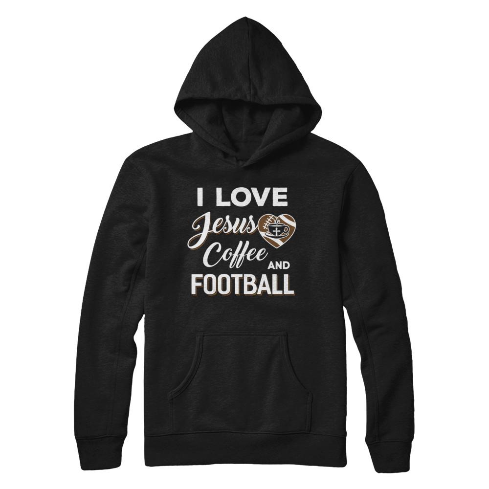 I Love Jesus Coffee & Football-T-Shirt & Sweatshirt-Pullover Hoodie-Black