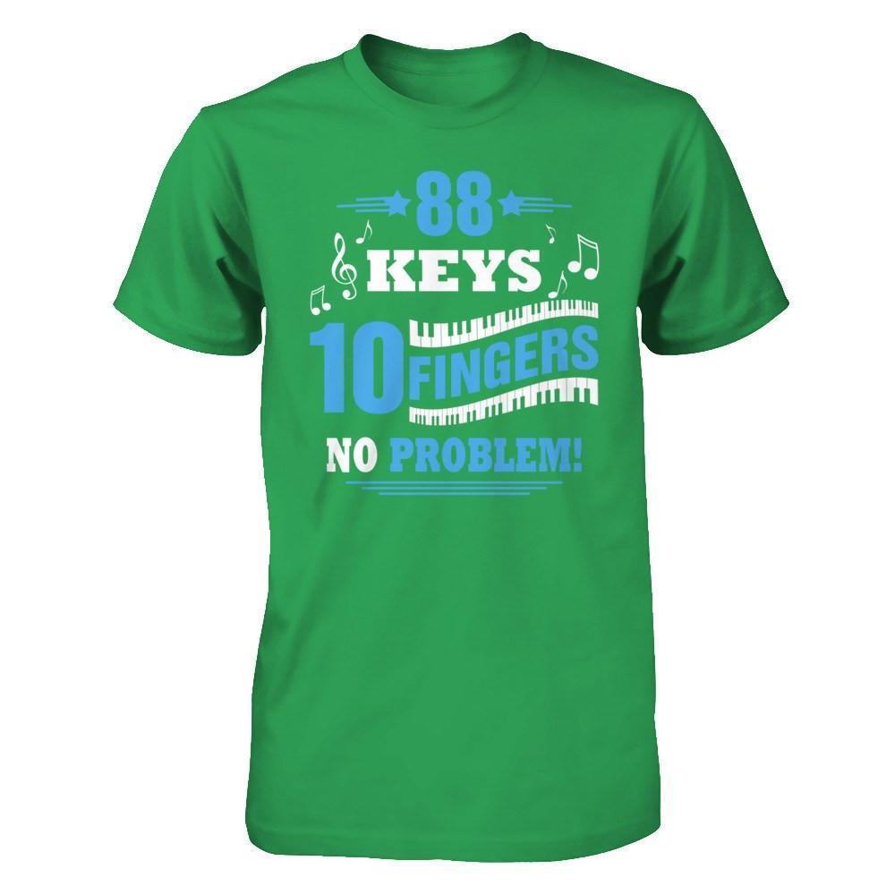 88 Keys 10 Fingers No Problem Piano-T-Shirt & Hoodie-Premium T-Shirt-Kelly Green