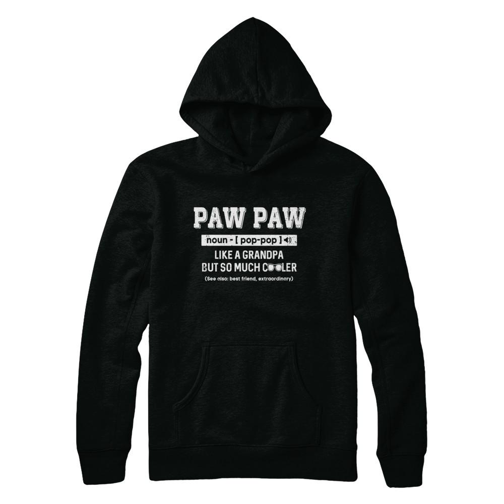 Paw Paw Like A Grandpa Only Cooler Fathers Day Gift-T-Shirt & Hoodie-Pullover Hoodie-Black