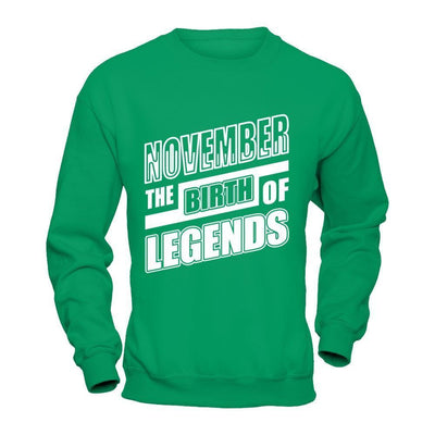 November The Birth Of Legends-T-Shirt & Hoodie-Crewneck Sweatshirt-Irish Green
