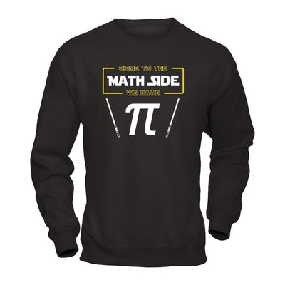 Come To The Math Side We Have Pi Day 2019-T-Shirt & Hoodie-Crewneck Sweatshirt-Black
