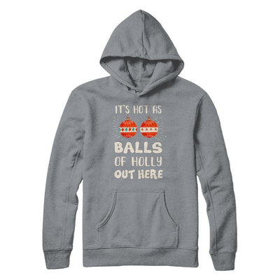 It's Hot As Balls Of Holly Cut Here Merry Christmas In July-T-Shirt & Hoodie-Pullover Hoodie-Light Steel