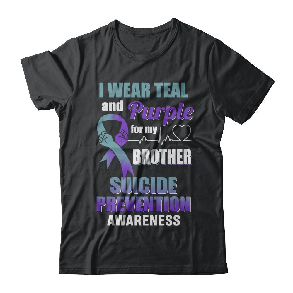 I Wear Teal Purple For My Brother Suicide Prevention