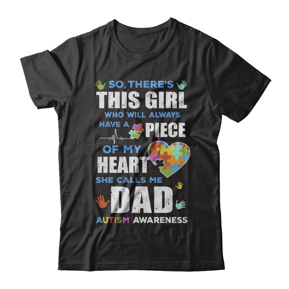 There's This Girl She Calls Me Dad Autism Awareness-T-Shirt & Hoodie-
