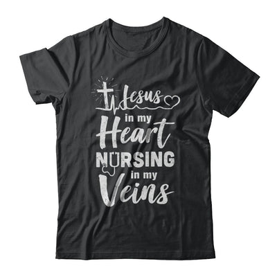 Jesus In My Heart Nursing In My Veins Nurse-T-Shirt & Hoodie-Classic T-Shirt-Black