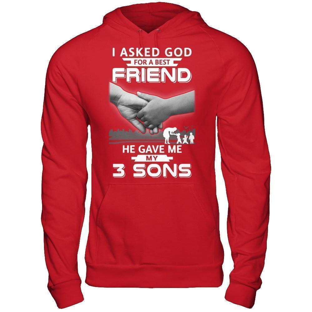 I Asked God For A Best Friend He Gave Me My Three Sons-T-Shirt & Hoodie-Pullover Hoodie-Red