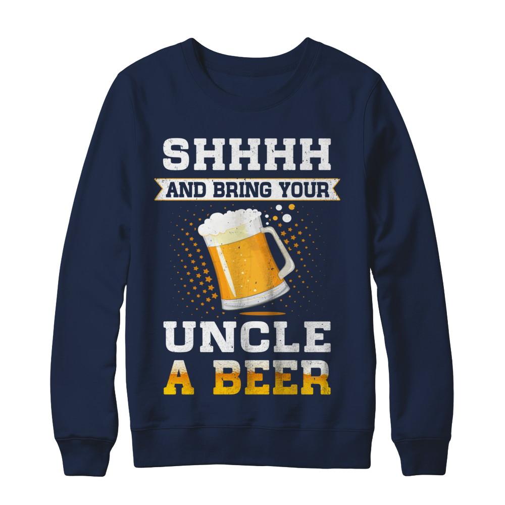 Shhhh Bring Your Uncle A Beer-T-Shirt & Sweatshirt-Crewneck Sweatshirt-Navy