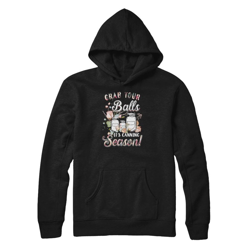 Grab Your Balls It's Canning Season-T-Shirt & Tank Top-Pullover Hoodie-Black