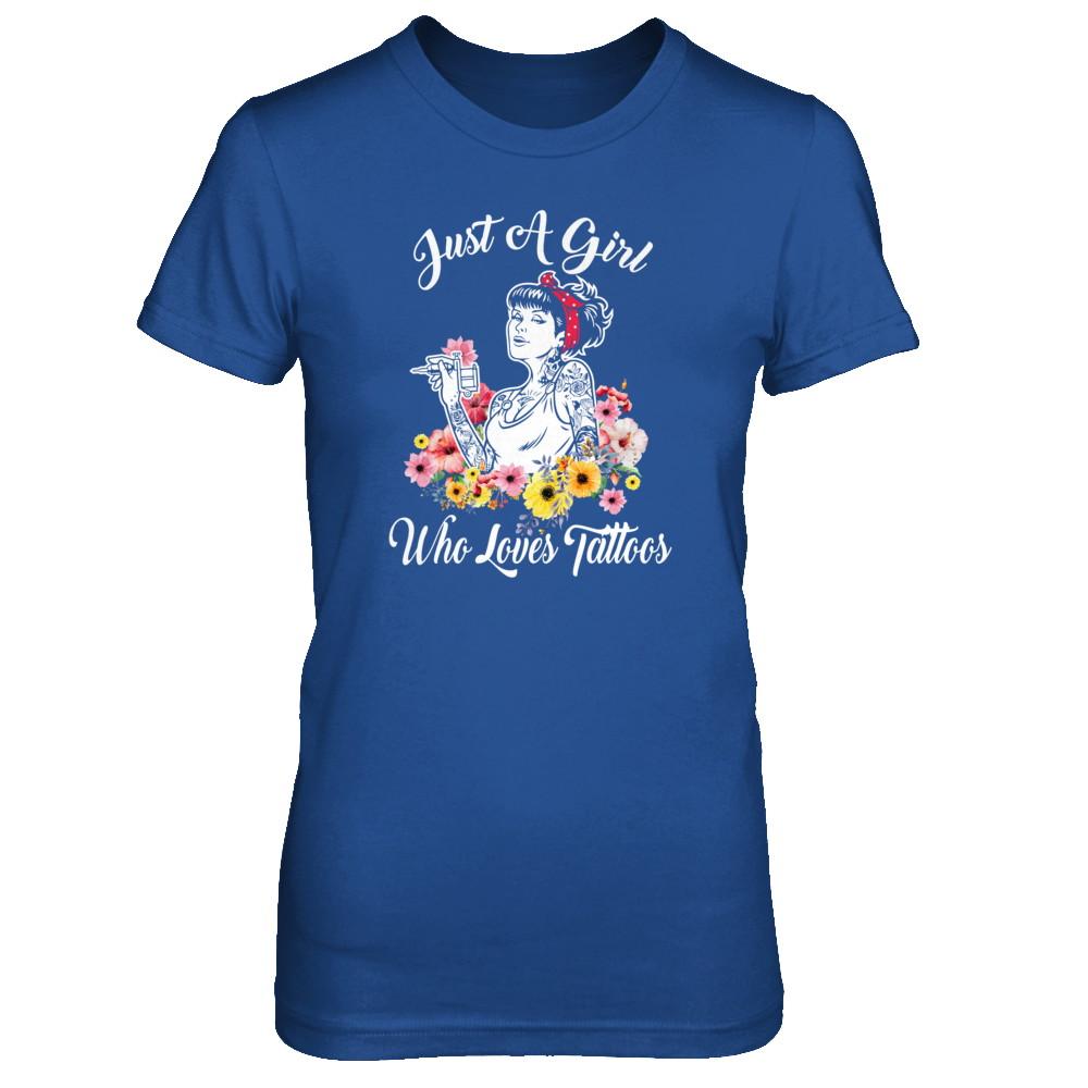 Just A Girl Who Loves Tattoos-T-Shirt & Tank Top-Women's T-Shirt-Royal