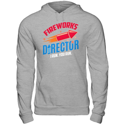 Fireworks Director If I Run You Run 4Th Of July Tee-T-Shirt & Hoodie-Pullover Hoodie-Sport Grey